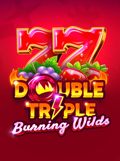 DOUBLE TRIPLE BURNING WILDS